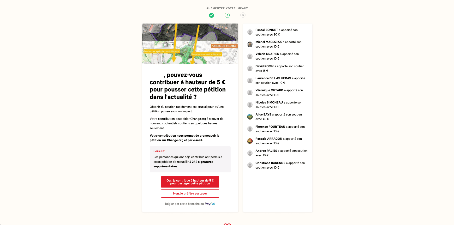 Étape 2. Sur la gauche, Prénom, pouvez-vous contribuer à hauteur de 5€ pour pousser cette pétition dans l’actualité? Suivi d’un descriptif et de deux boutons : “Oui je contribue à hauteur de 5€ pour partager cette pétition” et “Non je préfère partager” Sur la droite nous voyons la liste des personnes qui ont apporté leurs soutiens ainsi que le montant.